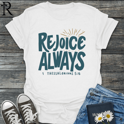 Rejoice Always - Bold Glowing - T-Shirt