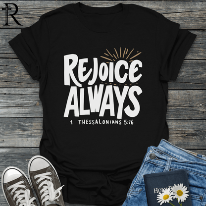 Rejoice Always - Bold Glowing - T-Shirt