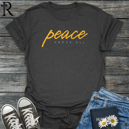 Peace Above All - Script - T-Shirt