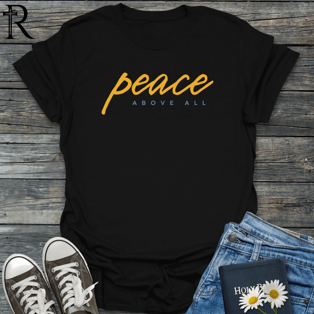 Peace Above All - Script - T-Shirt