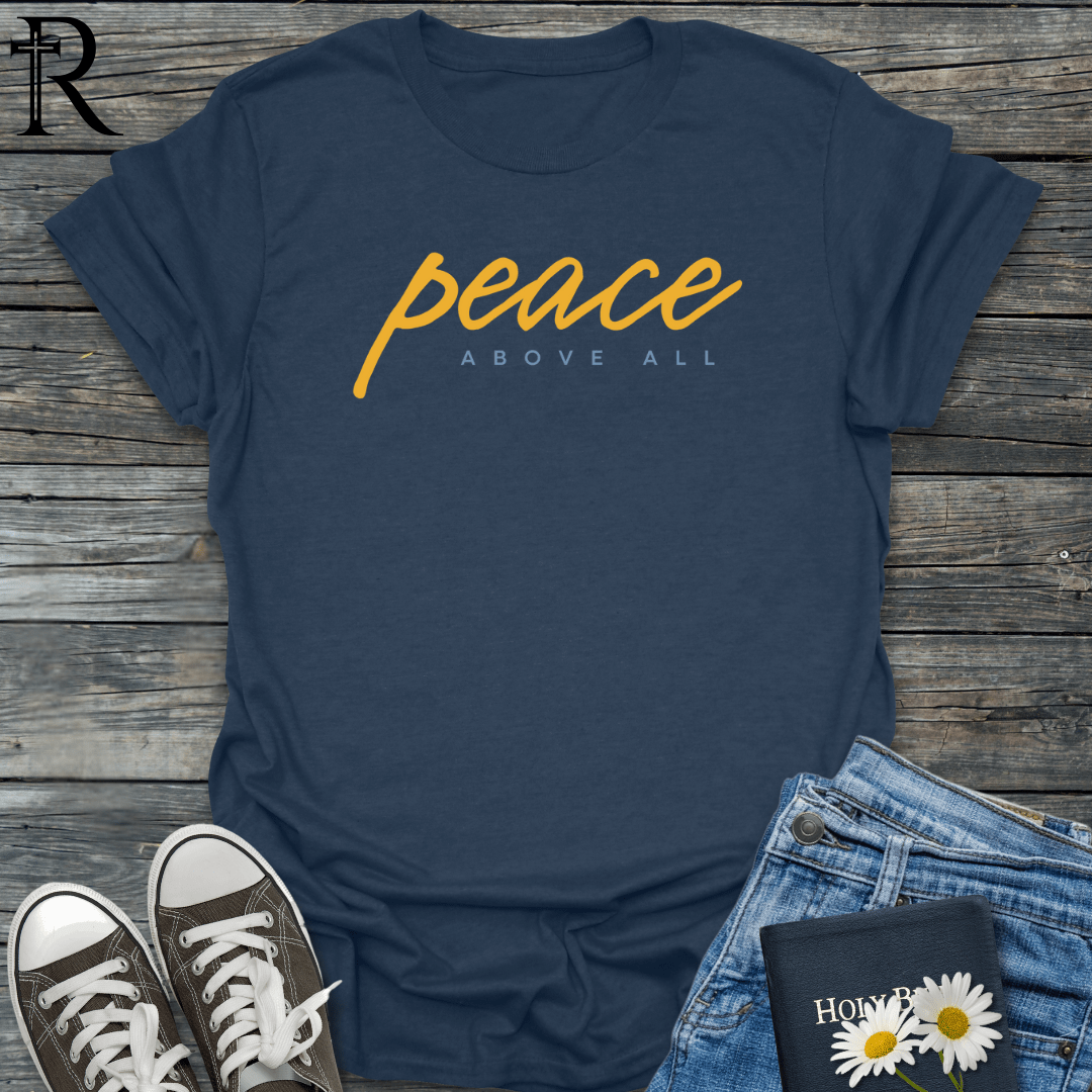 Peace Above All - Script - T-Shirt