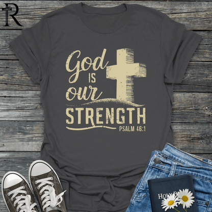 God is Our Strength - Massive Cross - T-Shirt