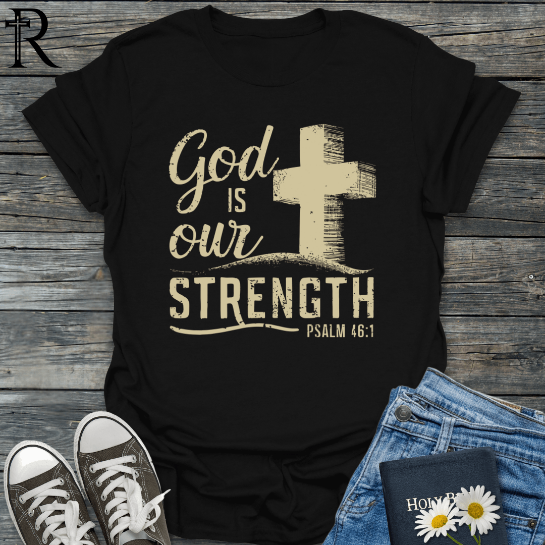 God is Our Strength - Massive Cross - T-Shirt