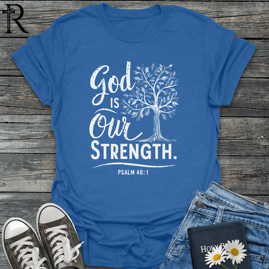 God is Our Strength - Tree of Life - T-Shirt