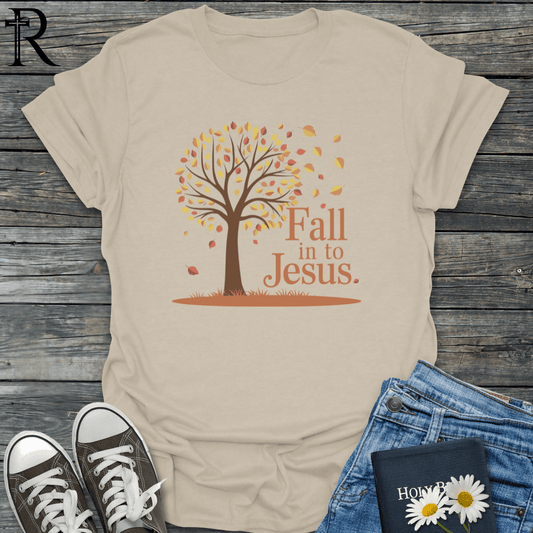 Fall In To Jesus - Leaves Turn and Fall off Tree - T-Shirt