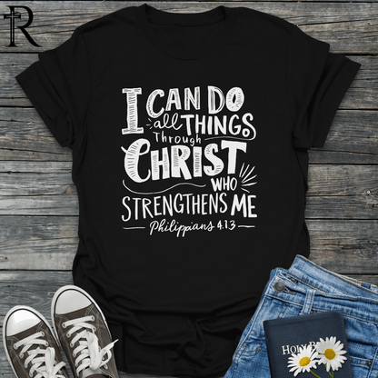 I Can Do All Things Through Christ Who Strengthens Me - Playful Bold Typography - T-Shirt