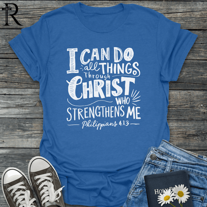 I Can Do All Things Through Christ Who Strengthens Me - Playful Bold Typography - T-Shirt