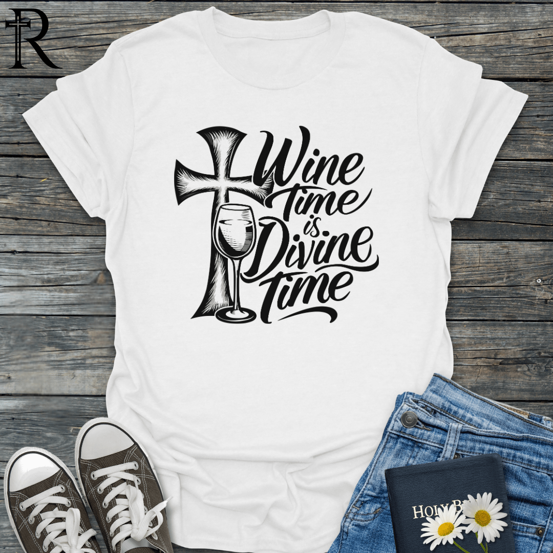 Wine Time is Divine Time - T-Shirt