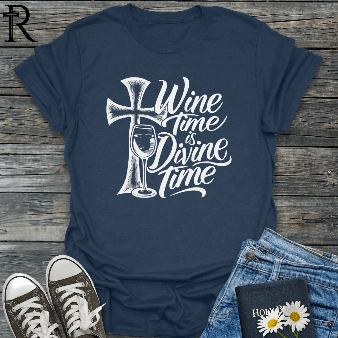 Wine Time is Divine Time - T-Shirt