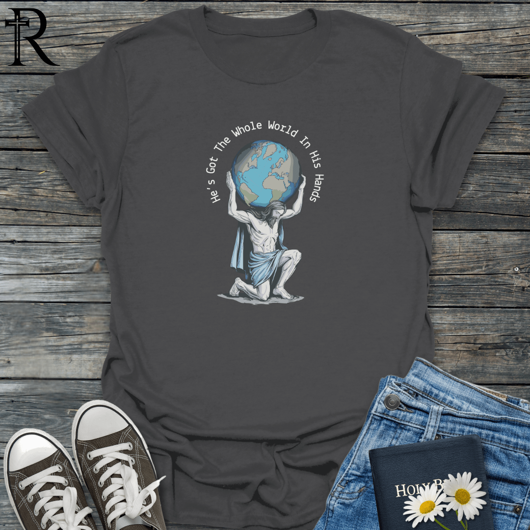 He's Got The Whole World In His Hands - T-Shirt