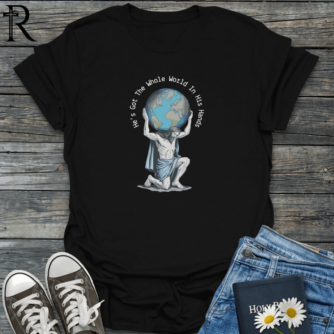 He's Got The Whole World In His Hands - T-Shirt