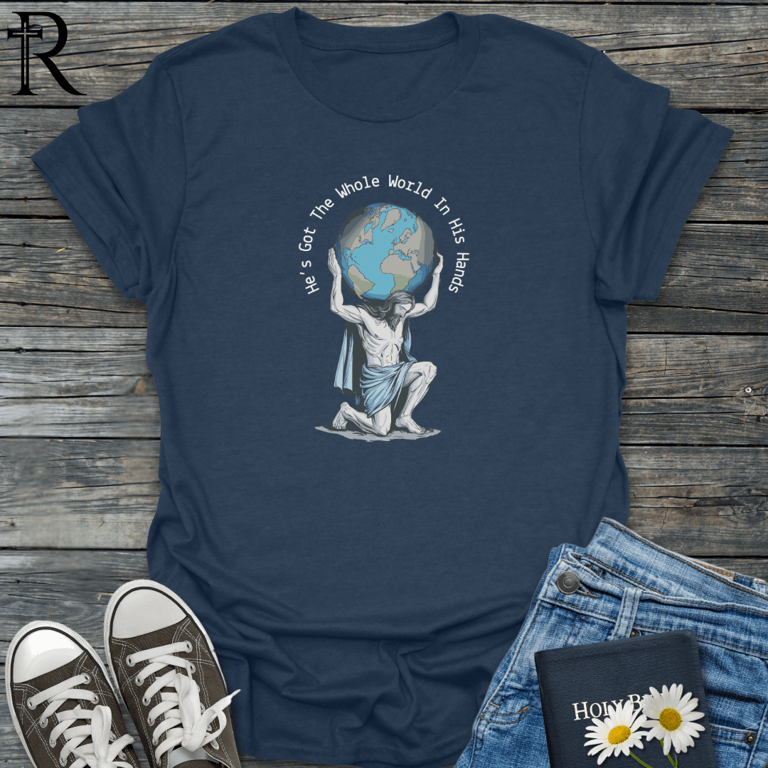 He's Got The Whole World In His Hands - T-Shirt