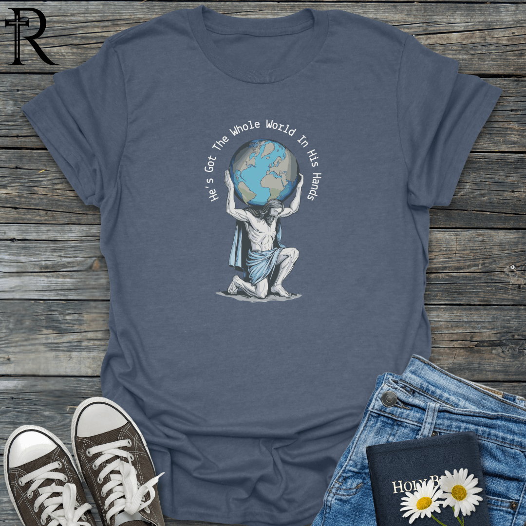 He's Got The Whole World In His Hands - T-Shirt