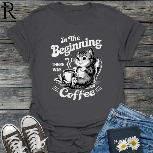 In The Beginning There Was Coffee w Cat - T-Shirt