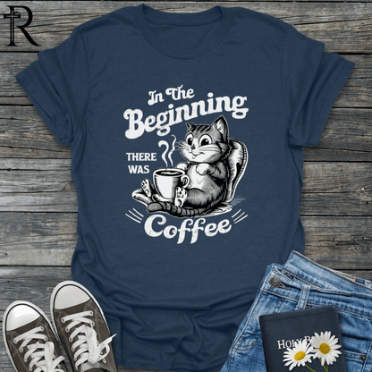 In The Beginning There Was Coffee w Cat - T-Shirt