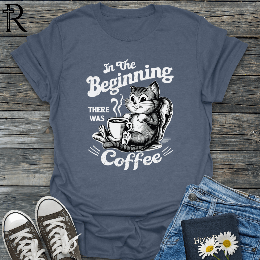 In The Beginning There Was Coffee w Cat - T-Shirt