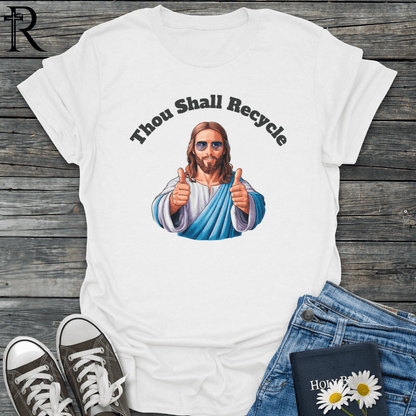 Thou Shall Jesus - Recycle - T-Shirt