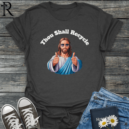 Thou Shall Jesus - Recycle - T-Shirt