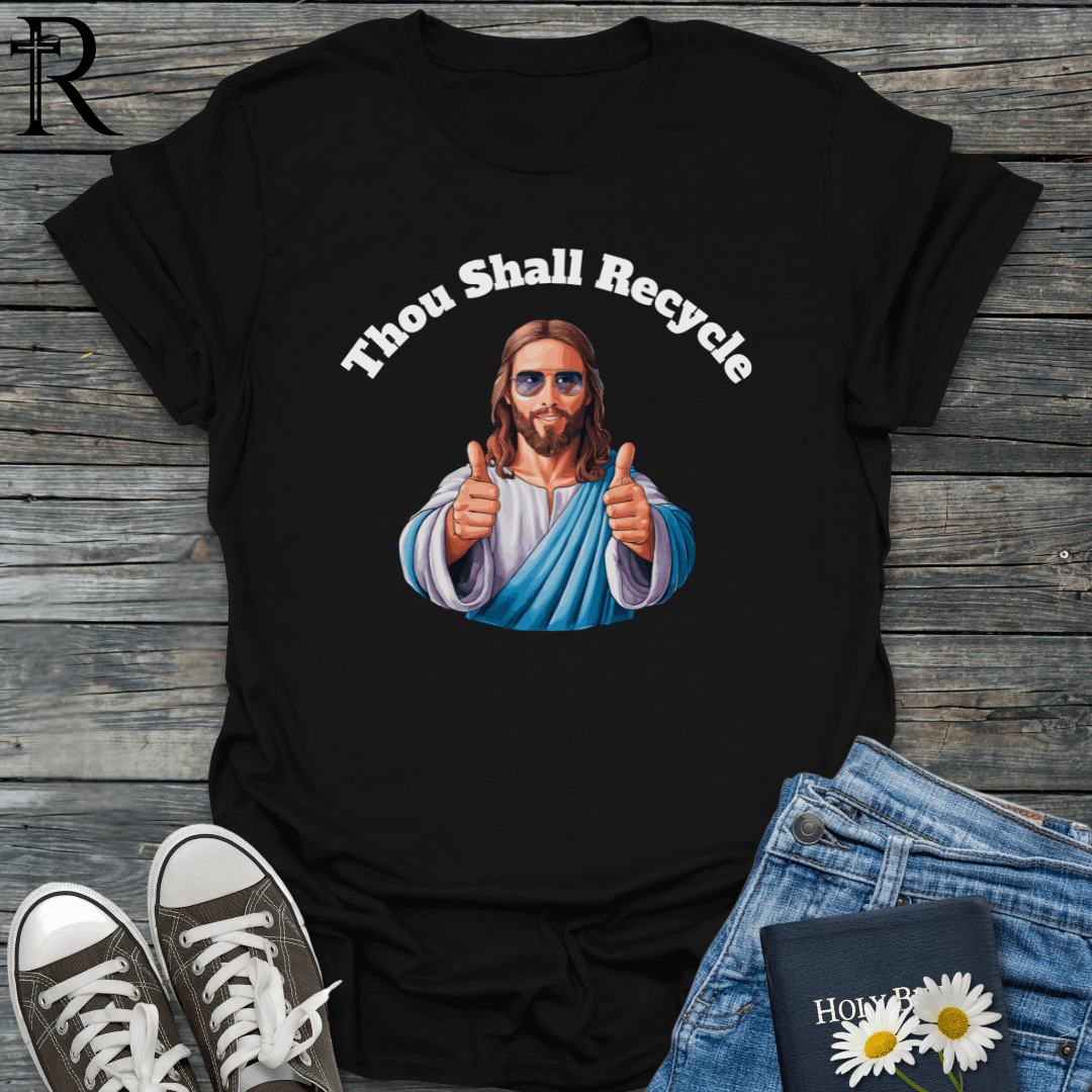 Thou Shall Jesus - Recycle - T-Shirt