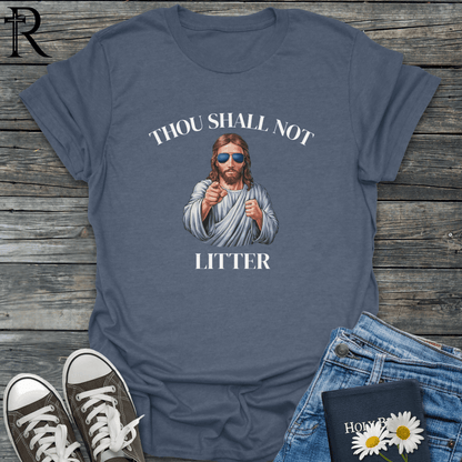 Thou Shall Not Jesus - Litter - T-Shirt