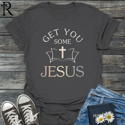 Get You Some Jesus - Bible/Cross - T-Shirt