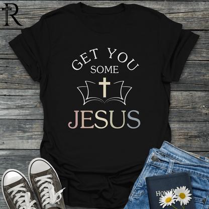 Get You Some Jesus - Bible/Cross - T-Shirt