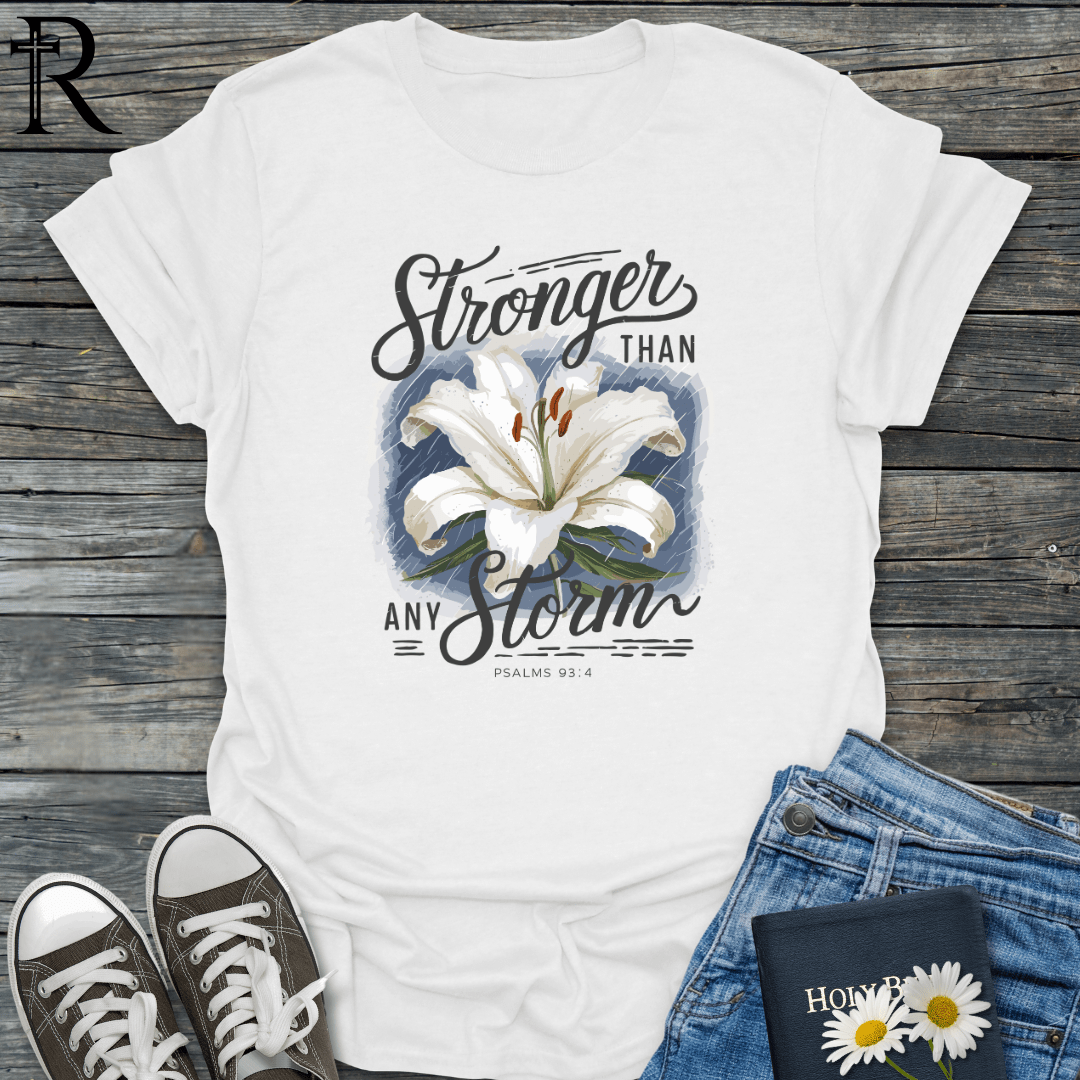 Stronger Than Any Storm - Lily Rain - T-Shirt