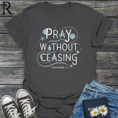 Pray Without Ceasing - Seaside - T-Shirt