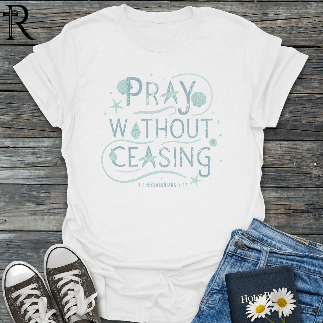 Pray Without Ceasing - Seaside - T-Shirt