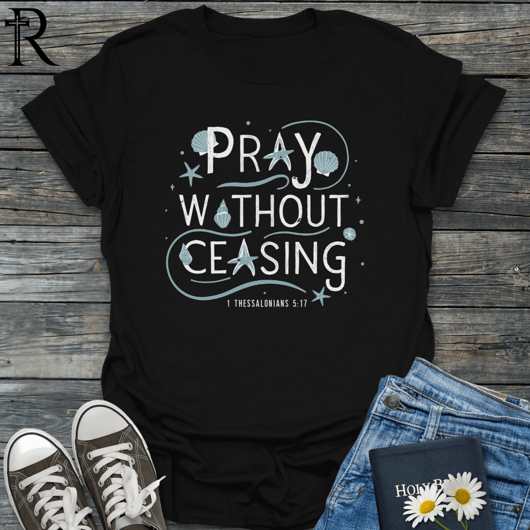 Pray Without Ceasing - Seaside - T-Shirt