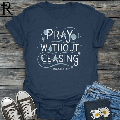 Pray Without Ceasing - Seaside - T-Shirt