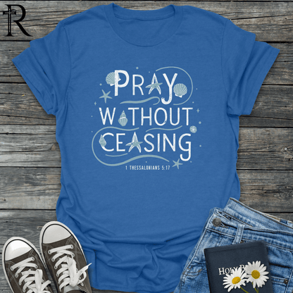 Pray Without Ceasing - Seaside - T-Shirt