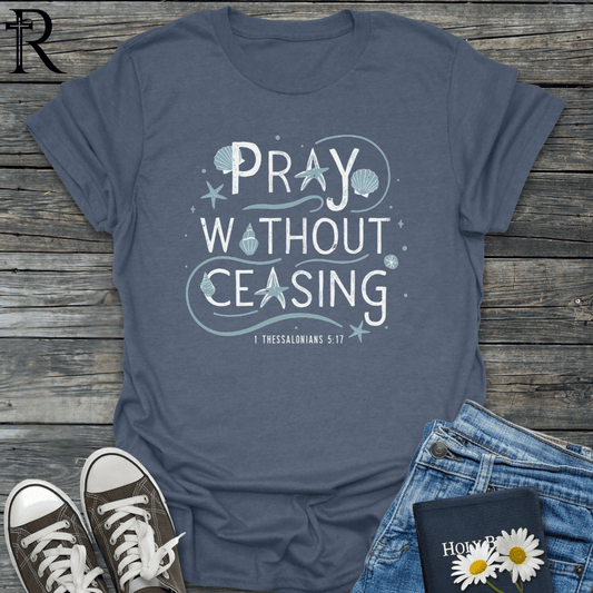 Pray Without Ceasing - Seaside - T-Shirt