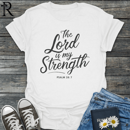 The Lord is My Strength - Script - T-Shirt