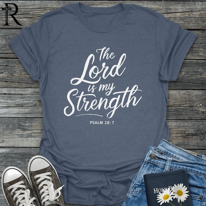 The Lord is My Strength - Script - T-Shirt